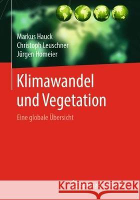 Klimawandel Und Vegetation - Eine Globale Übersicht Hauck, Markus 9783662597903 Springer Spektrum - książka