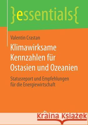 Klimawirksame Kennzahlen Für Ostasien Und Ozeanien: Statusreport Und Empfehlungen Für Die Energiewirtschaft Crastan, Valentin 9783658206116 Vieweg+Teubner - książka