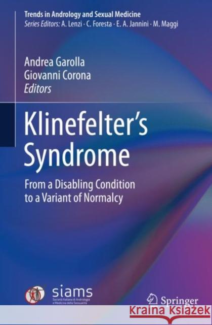 Klinefelter's Syndrome: From a Disabling Condition to a Variant of Normalcy Garolla, Andrea 9783030514099 Springer - książka