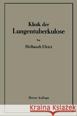 Klinik Der Lungentuberkulose H. Ulrici 9783642904844 Springer - książka