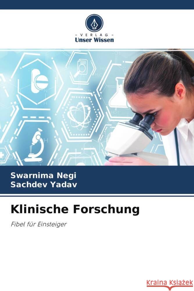 Klinische Forschung Negi, Swarnima, Yadav, Sachdev 9786204463391 Verlag Unser Wissen - książka