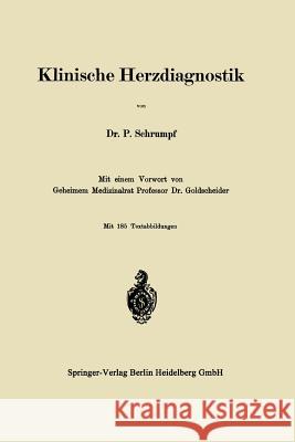 Klinische Herzdiagnostik Pierre Schrumpf-Pierron Alfred Goldscheider Pierre Schrumpf-Pierron 9783662421505 Springer - książka