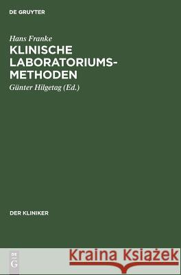 Klinische Laboratoriumsmethoden Hans Günter Franke Hilgetag, Günter Hilgetag 9783111047591 De Gruyter - książka