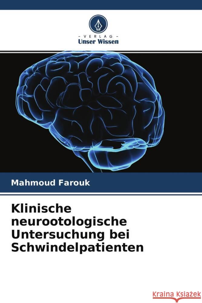 Klinische neurootologische Untersuchung bei Schwindelpatienten Farouk, Mahmoud 9786204304922 Verlag Unser Wissen - książka