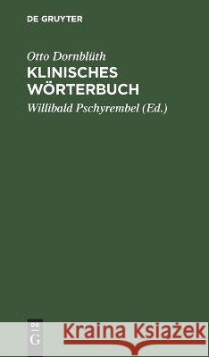 Klinisches Wörterbuch Dornblüth, Otto 9783111303536 Walter de Gruyter - książka