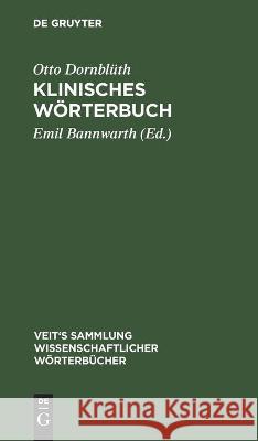 Klinisches Wörterbuch Otto Dornblüth, Emil Bannwarth 9783112355152 De Gruyter - książka