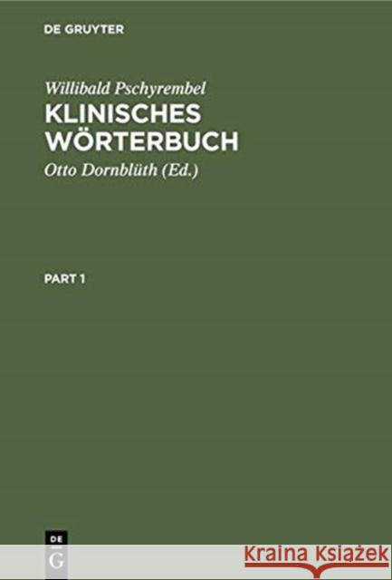 Klinisches Wörterbuch: Mit Klinischen Syndromen Und Einem Anhang Nomina Anatomica Pschyrembel, Willibald 9783110070187 De Gruyter - książka