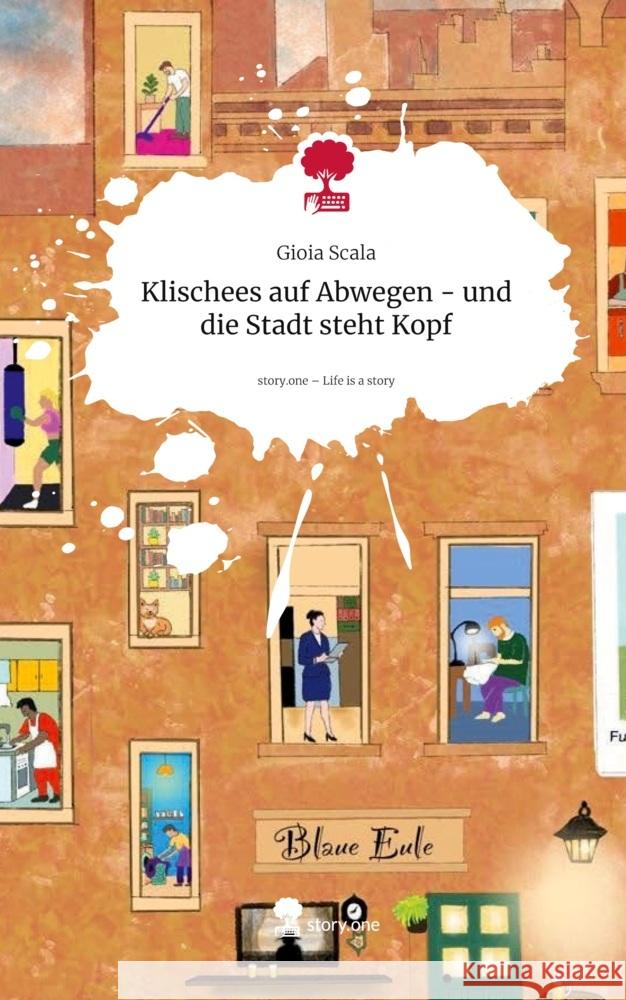 Klischees auf Abwegen - und die Stadt steht Kopf. Life is a Story - story.one Scala, Gioia 9783711804709 story.one publishing - książka