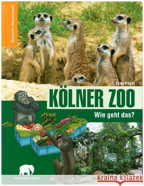 Kölner Zoo - Wie geht das? Pagel, Theo 9783761628713 Bachem - książka