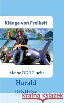 Klänge von Freiheit Harald Pfeiffer 9783743902442 Tredition Gmbh - książka