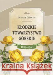 Kłodzkie Towarzystwo Górskie Marcin Dziedzic 9788396186393 Press - książka