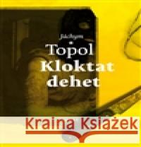 Kloktat dehet Jáchym Topol 9788072155408 Torst - książka