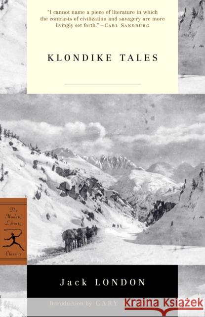Klondike Tales Jack London Gary Kinder Christopher Gair 9780375756856 Modern Library - książka