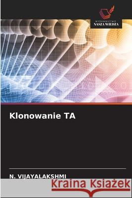 Klonowanie TA VIJAYALAKSHMI, N. 9786208873929 Wydawnictwo Nasza Wiedza - książka