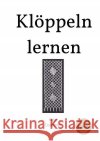 Klöppeln lernen Doblhofer, Katja 9783754925416 epubli