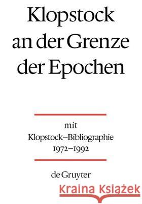 Klopstock an der Grenze der Epochen Kohl, Katrin 9783110143164 De Gruyter - książka