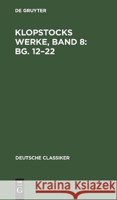 Klopstocks Werke, Band 8: Bg. 12-22 No Contributor 9783112626917 De Gruyter - książka