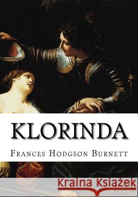 Klorinda Frances Hodgson Burnett 9781724646583 Createspace Independent Publishing Platform - książka