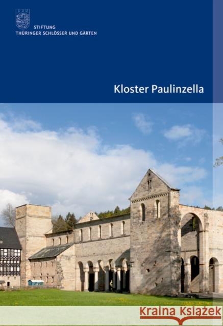 Kloster Paulinzella Verena Friedrich Lutz Unbehaun Stiftung Thuringer Schlosser Und Garten 9783422980594 Deutscher Kunstverlag - książka