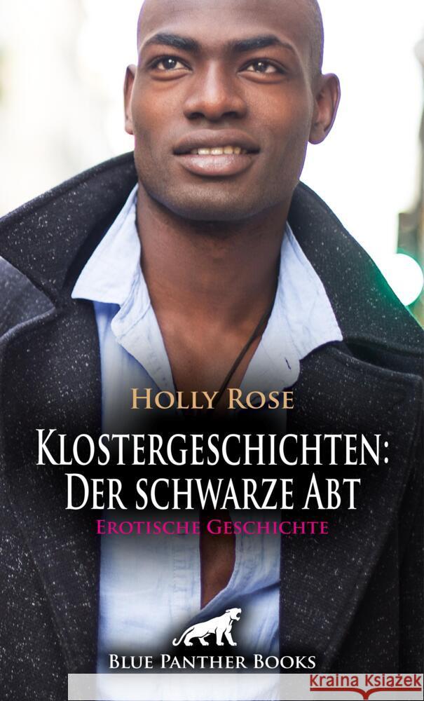 Klostergeschichten: Der schwarze Abt | Erotische Geschichte + 1 weitere Geschichte Rose, Holly, Sanders, Jasmine 9783756151523 blue panther books - książka