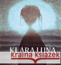 Klára Luna Marcel Bárta 9788074656101 Pavel Mervart - książka