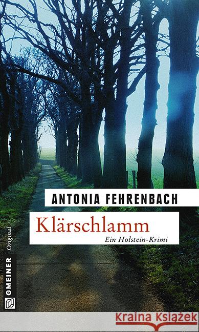 Klärschlamm : Ein Holstein-Krimi Fehrenbach, Antonia 9783839215203 Gmeiner - książka