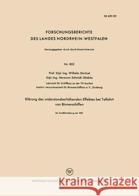 Klärung Des Widerstandserhöhenden Effektes Bei Talfahrt Von Binnenschiffen Sturtzel, Wilhelm 9783663036951 Vs Verlag Fur Sozialwissenschaften - książka