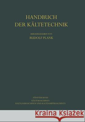 Kältemaschinen: Kaltgasmaschinen Und Kaltdampfmaschinen Bach, Kurt 9783642871603 Springer - książka