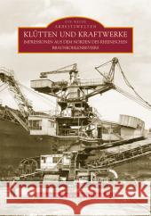 Klütten und Kraftwerke Schüler, Volker, Coenen, Manfred 9783866800564 Sutton Verlag GmbH - książka