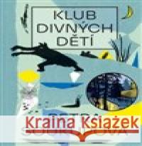 Klub divných dětí Petra Soukupová 9788027501298 Host - książka