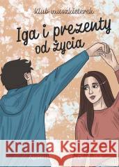 Klub muszkieterek. Iga i prezenty od życia Agnieszka Nożyńska-Demianiuk 9788367498999 Srebrny Las - książka