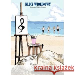 Klucz wiolinowy WOJCIECHOWSKI JAROSŁAW 9788366915374 AGRAFKA - książka