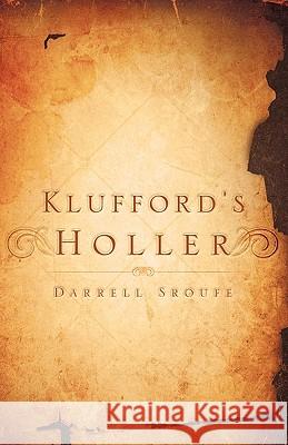 Klufford's Holler Darrell Sroufe 9781607918516 Xulon Press - książka