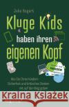 Kluge Kids haben ihren eigenen Kopf Bogart, Julie 9783747405079 mvg Verlag