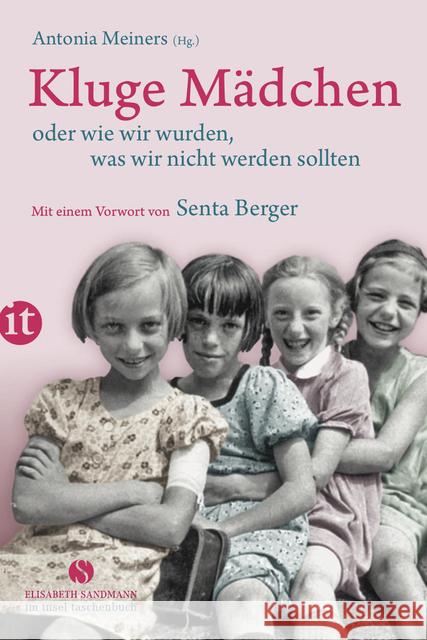 Kluge Mädchen oder wie wir wurden, was wir nicht werden sollten : Mit e. Vorw. v. Senta Berger  9783458360551 Insel Verlag - książka