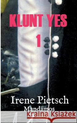 Klunt Yes 1 Pietsch, Irene 9783946267720 Mandamos Verlag Ug (Haftungsbeschrankt) - książka