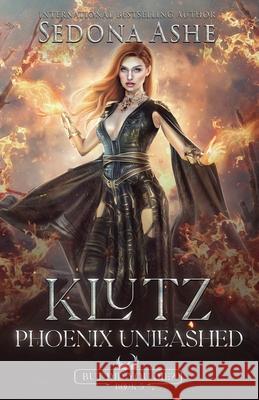 Klutz: Phoenix Unleashed Sedona Ashe 9781959688259 Gobble Ink, LLC - książka