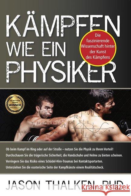 Kämpfen wie ein Physiker: : Die faszinierende Wissenschaft hinter der Kunst des Kämpfens Thalken, Jason 9783944887364 Mobiwell - książka