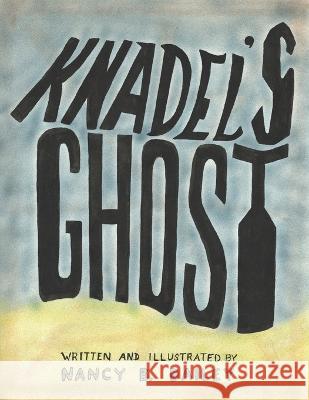Knadel\'s Ghost Nancy B. Dailey Nancy B. Dailey 9781956806939 Vacation Press - książka