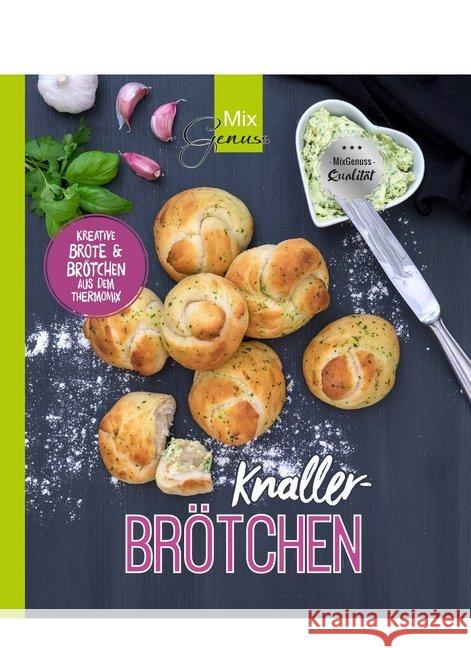 Knaller-Brötchen : Kreative Brötchen und Brote aus dem Thermomix Wild, Corinna 9783961810109 C.T.Wild Verlag - książka