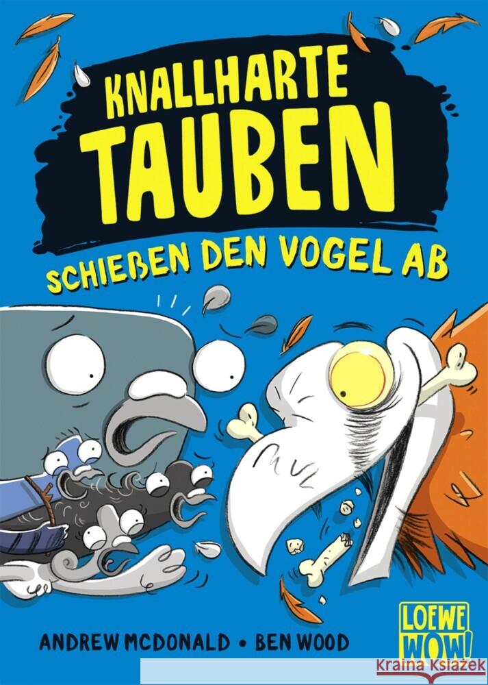 Knallharte Tauben schießen den Vogel ab (Band 3) Mcdonald, Andrew, McDonald, Andrew 9783743206106 Loewe - książka