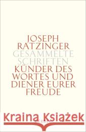 Künder des Wortes und Diener eurer Freude : Zu Theologie und Spiritualität des Weihesakramentes Ratzinger, Joseph   9783451330551 Herder, Freiburg - książka