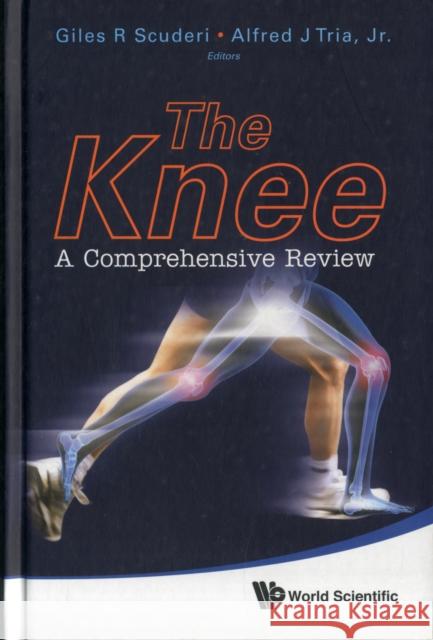 Knee, The: A Comprehensive Review Giles R. Scuderi Alfred J., JR Tria 9789814282031 World Scientific Publishing Company - książka