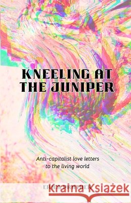 Kneeling at the Juniper Prather, Erica 9798999193209 Gloo Factory - książka