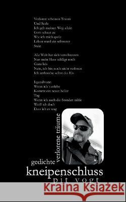 Kneipenschluss: Verlorene Tr?ume Pit Vogt 9783755741008 Bod - Books on Demand - książka