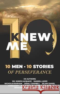 KNew Me: 10 Men 10 Stories of Perseverance Danny Stone Chris Duff Nicholas Barham 9781999576936 J. A. D. M. Consulting - książka