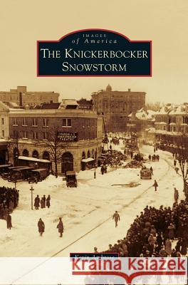 Knickerbocker Snowstorm Kevin Ambrose 9781531666064 Arcadia Publishing Library Editions - książka