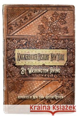 Knickerbocker's History of New York Washington Irving, Diane Janowski 9781950822157 New York History Review - książka