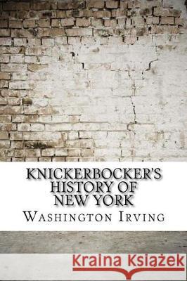 Knickerbocker's History of New York Washington Irving 9781974562671 Createspace Independent Publishing Platform - książka