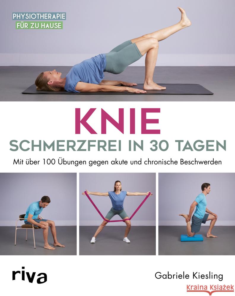 Knie - schmerzfrei in 30 Tagen Kiesling, Gabriele 9783742325891 Riva - książka